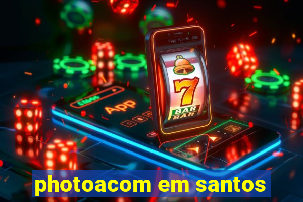 photoacom em santos